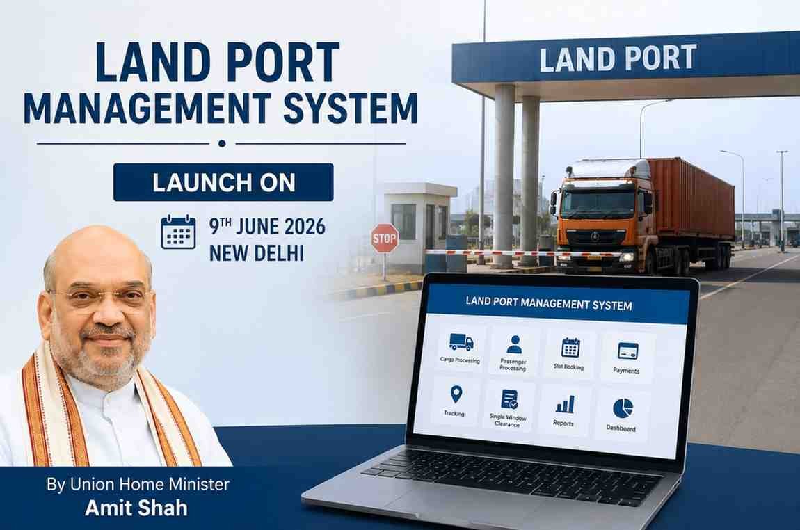 Amit Shah to Launch Powerful Land Port Management System on 09 june Tuesday
